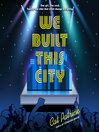 Cover image for We Built This City
